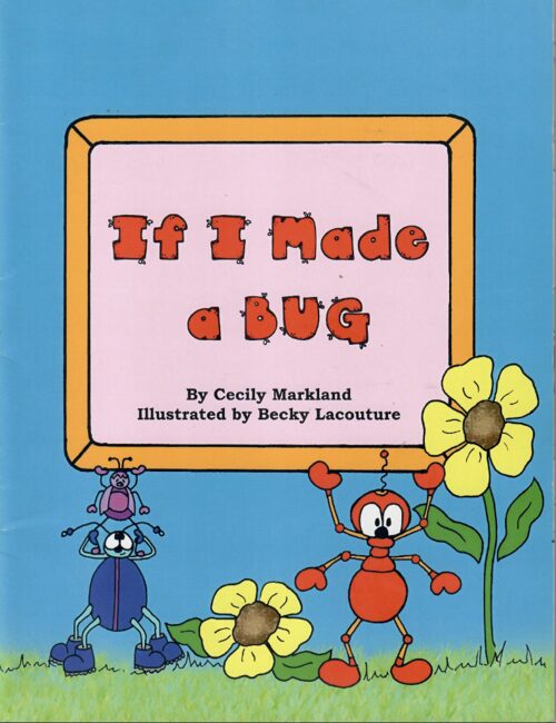 Cover of If I Made a Bug